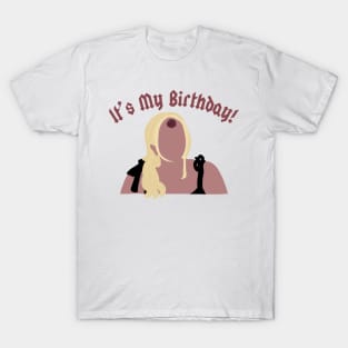 It’s My Birthday! T-Shirt